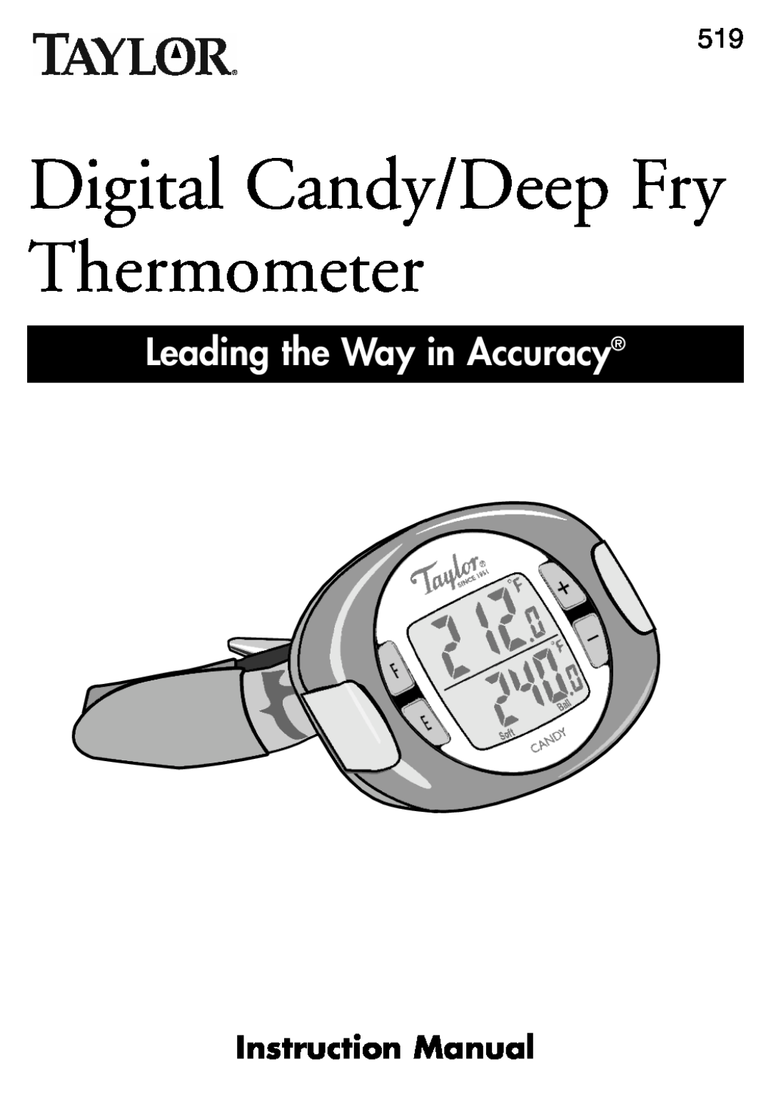 Taylor 519 instruction manual Leading the Way in Accuracy, Digital Candy/Deep Fry Thermometer 