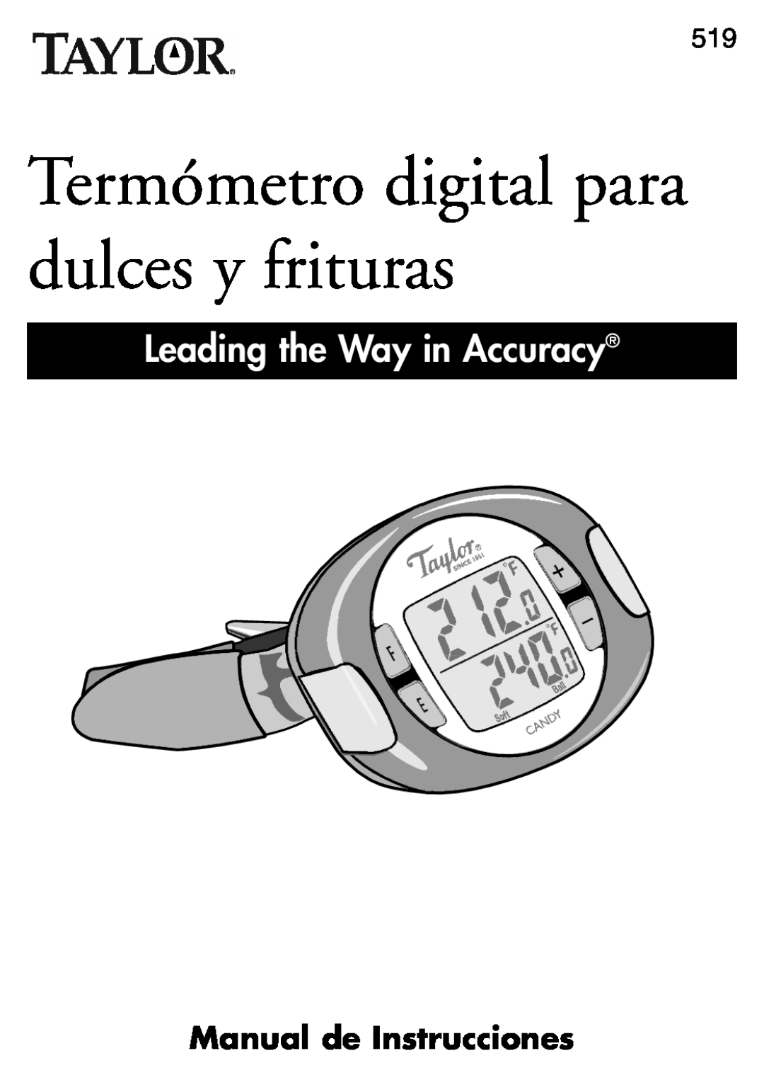 Taylor 519 Manual de Instrucciones, Termómetro digital para dulces y frituras, Leading the Way in Accuracy 