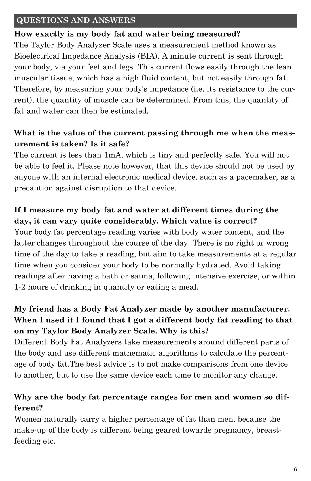 Taylor 5742 instruction manual Questions and Answers, How exactly is my body fat and water being measured? 