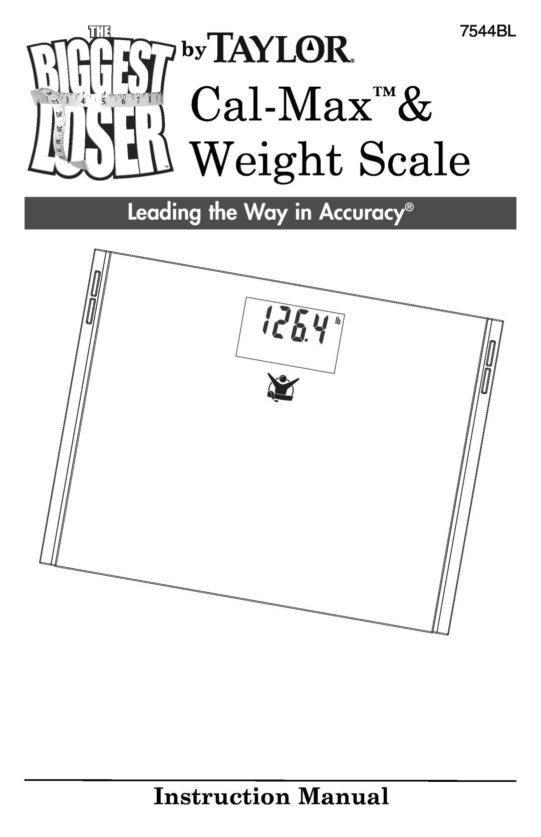 Taylor instruction manual Cal-Max Weight Scale, Instruction Manual, Leading the Way in Accuracy, by7544BL 