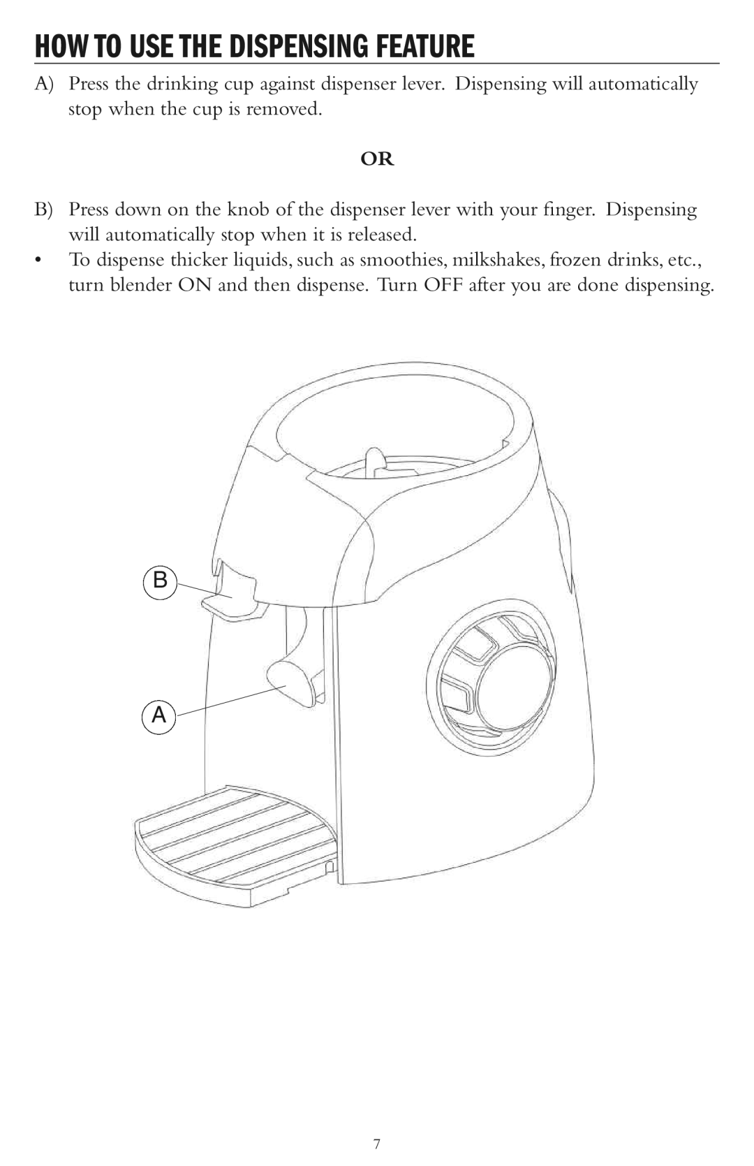 Taylor AB-1000-BL instruction manual HOW to USE the Dispensing Feature 