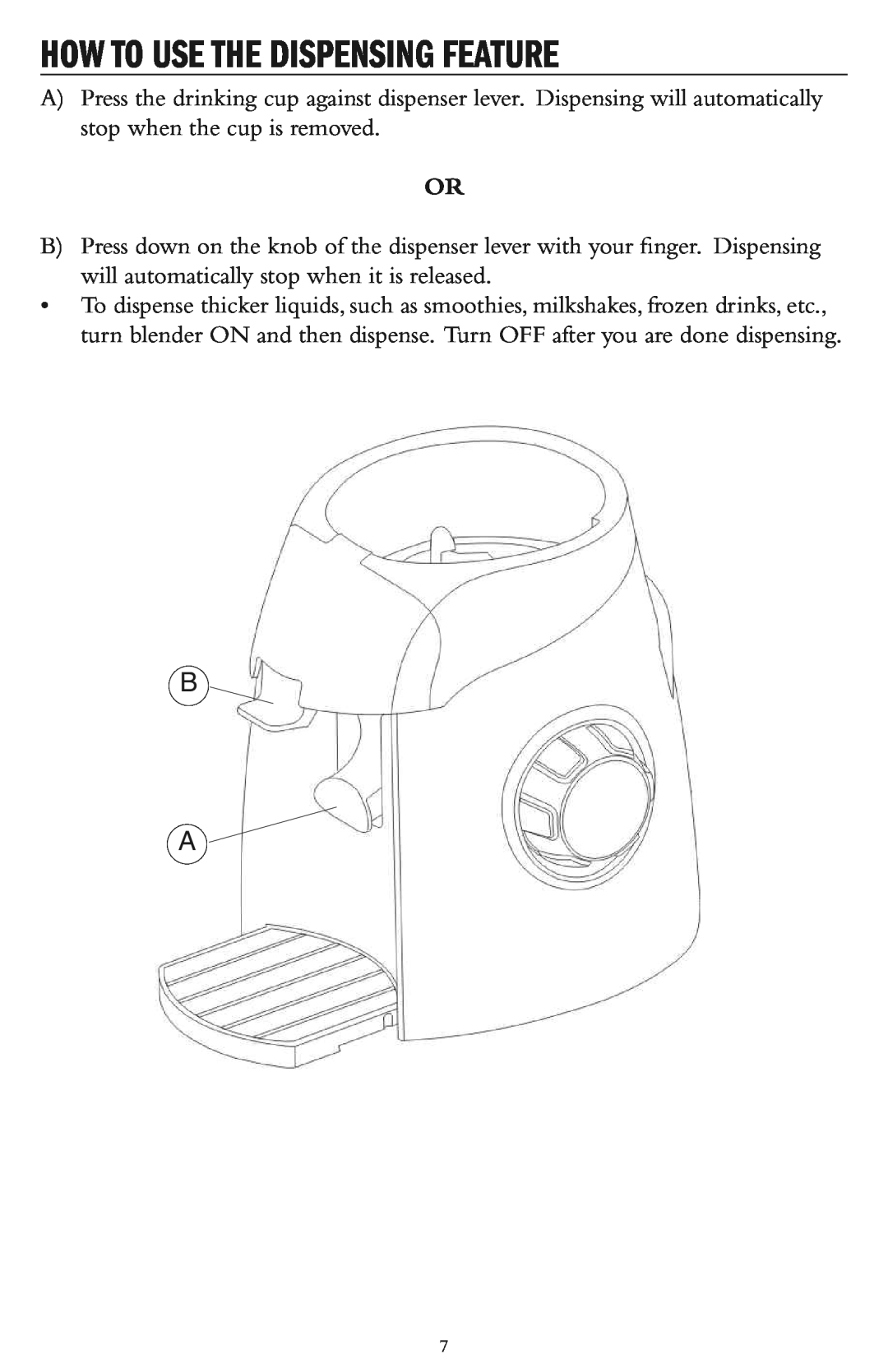 Taylor AB-1000-BL instruction manual How To Use The Dispensing Feature 