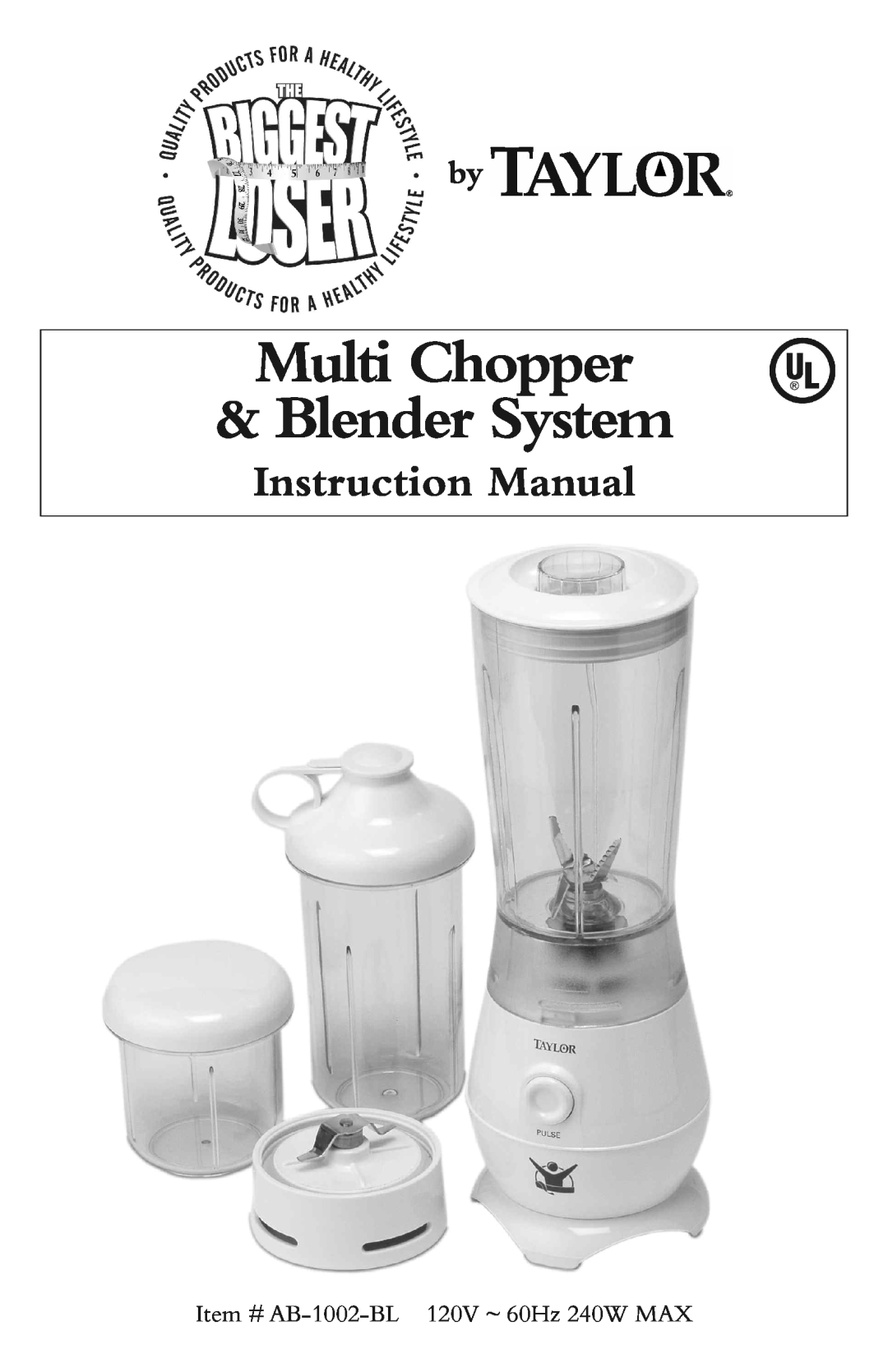 Taylor AB-1002-BL instruction manual Multi Chopper & Blender System 