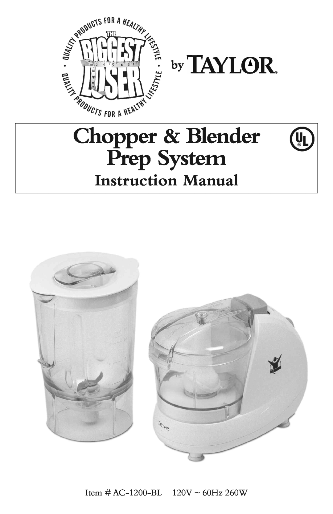 Taylor AC-1200-BL instruction manual Chopper & Blender PrepSystem, Instruction Manual 