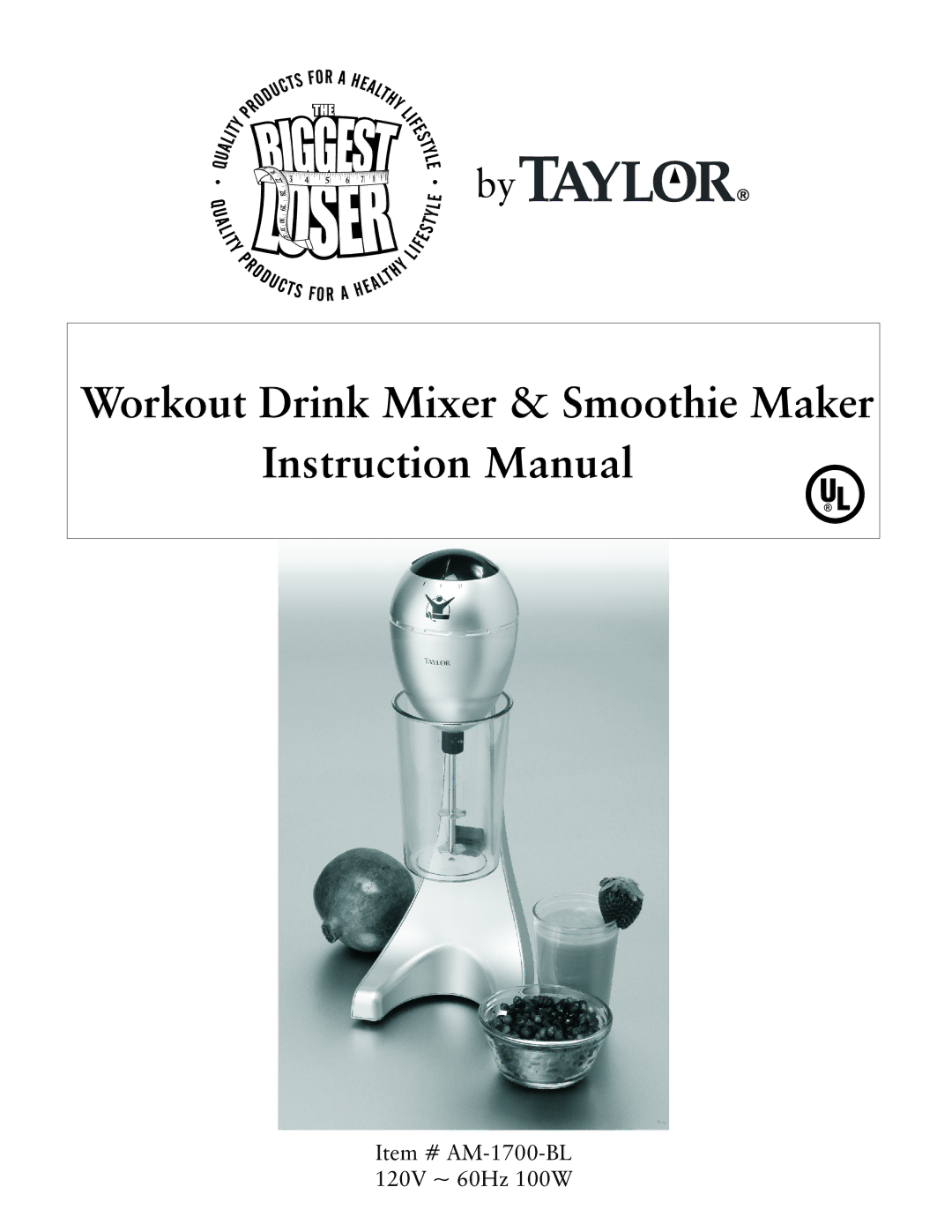 Taylor AM-1700-BL instruction manual Workout Drink Mixer & Smoothie Maker 