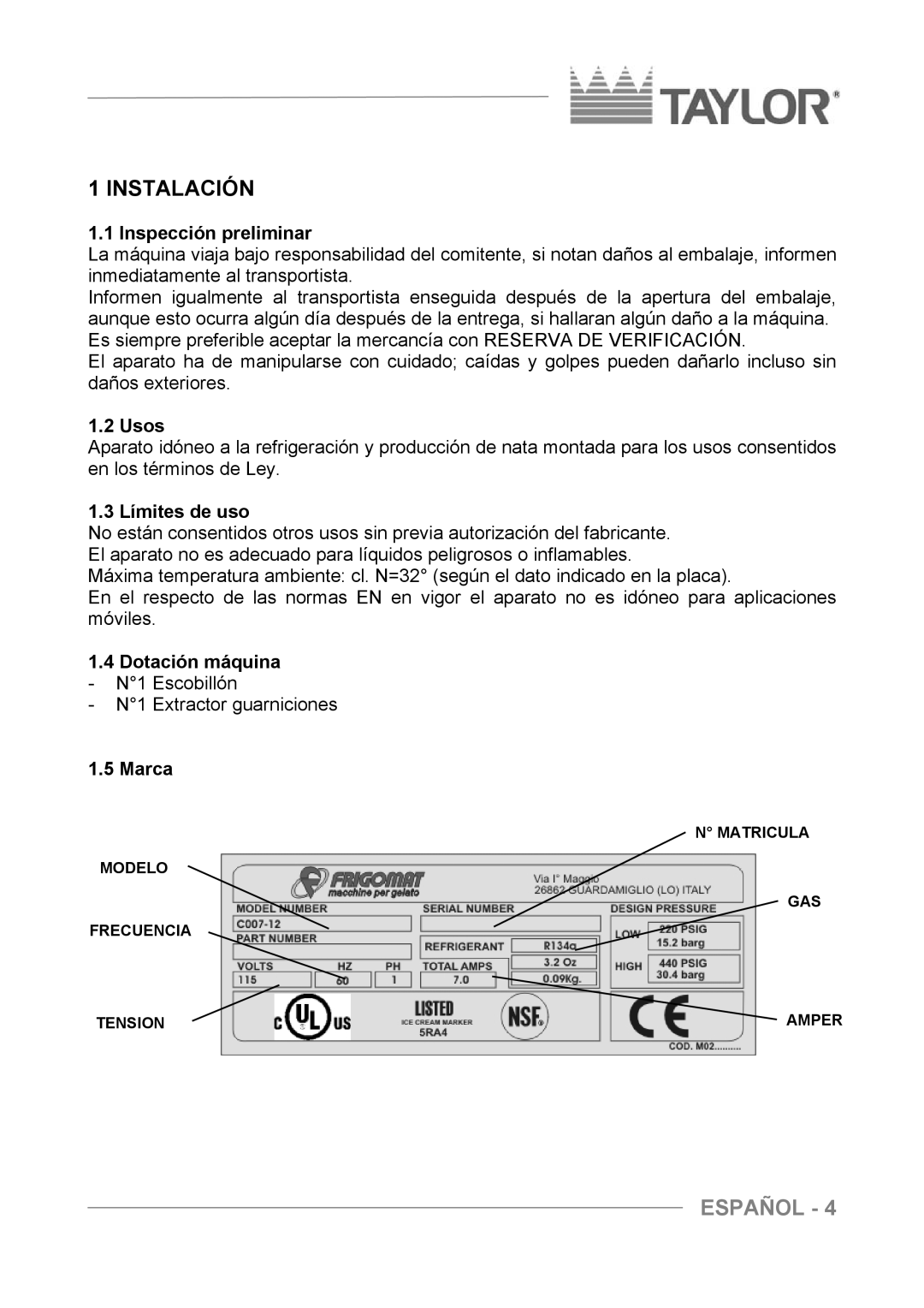 Taylor C004 - C007 manuel dutilisation Instalación, Inspección preliminar, Usos, Límites de uso, Marca 