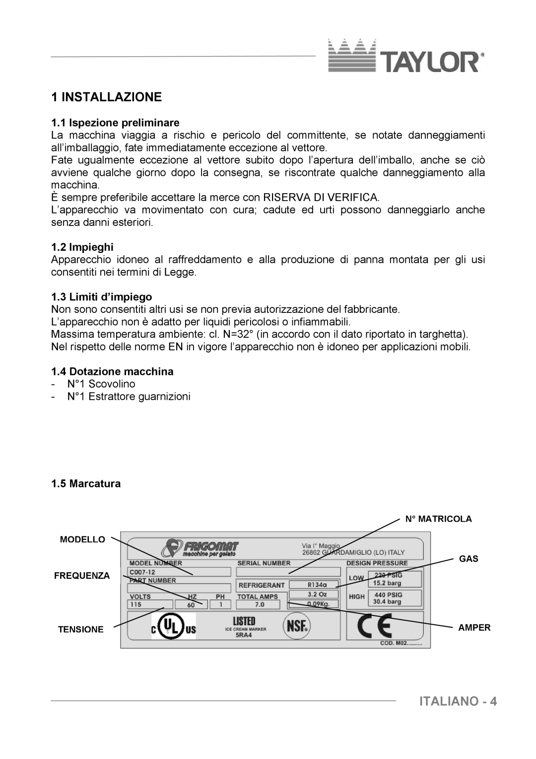 Taylor C004 - C007 manuel dutilisation Installazione, Ispezione preliminare, Impieghi, Limiti d’impiego, Marcatura 