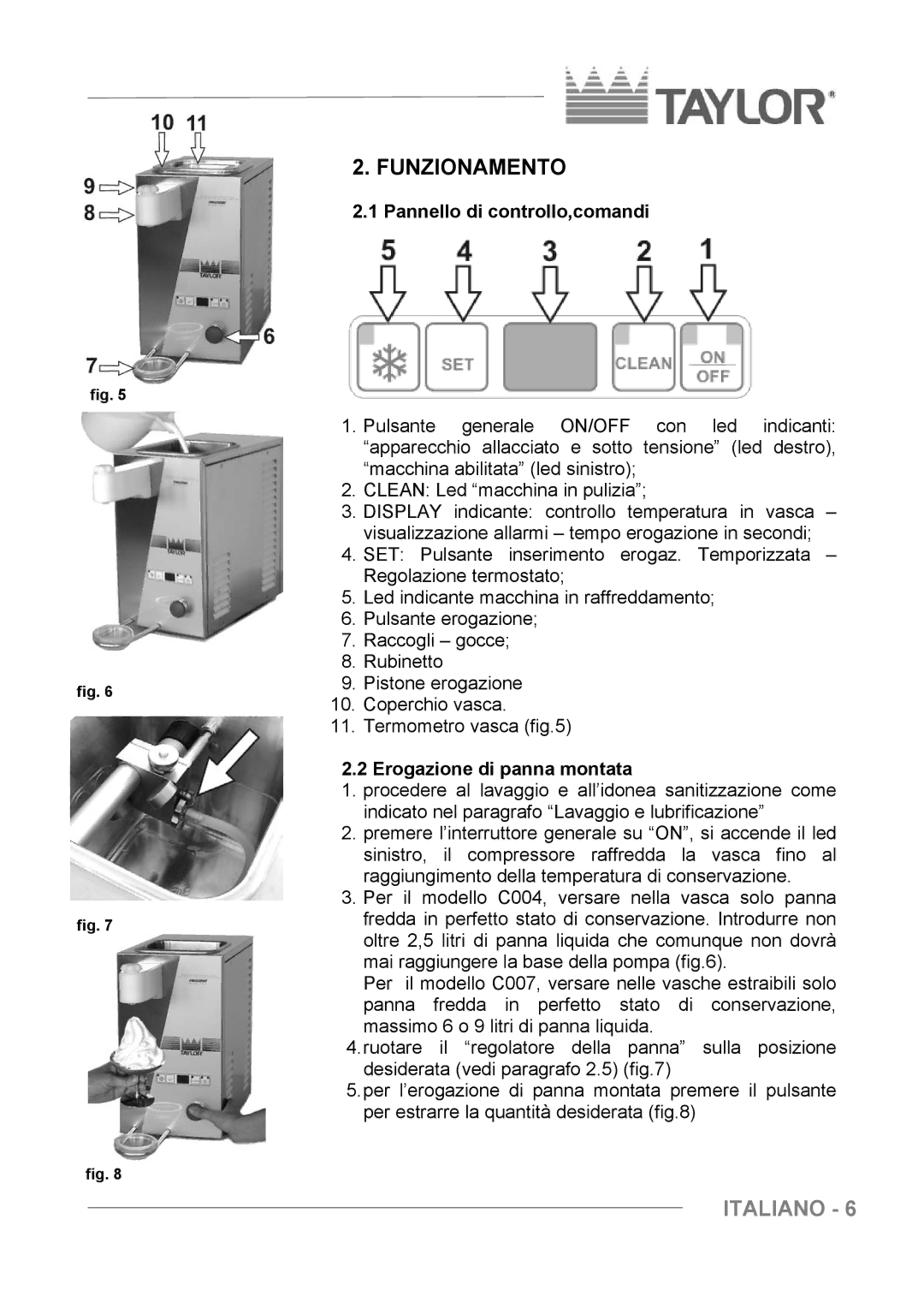 Taylor C004 - C007 manuel dutilisation Funzionamento, Pannello di controllo,comandi, Erogazione di panna montata 