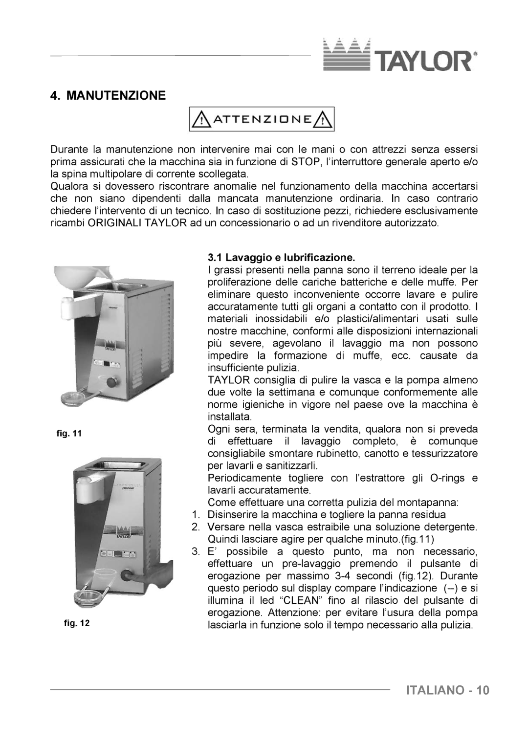 Taylor C004 - C007 manuel dutilisation Manutenzione, Lavaggio e lubrificazione 