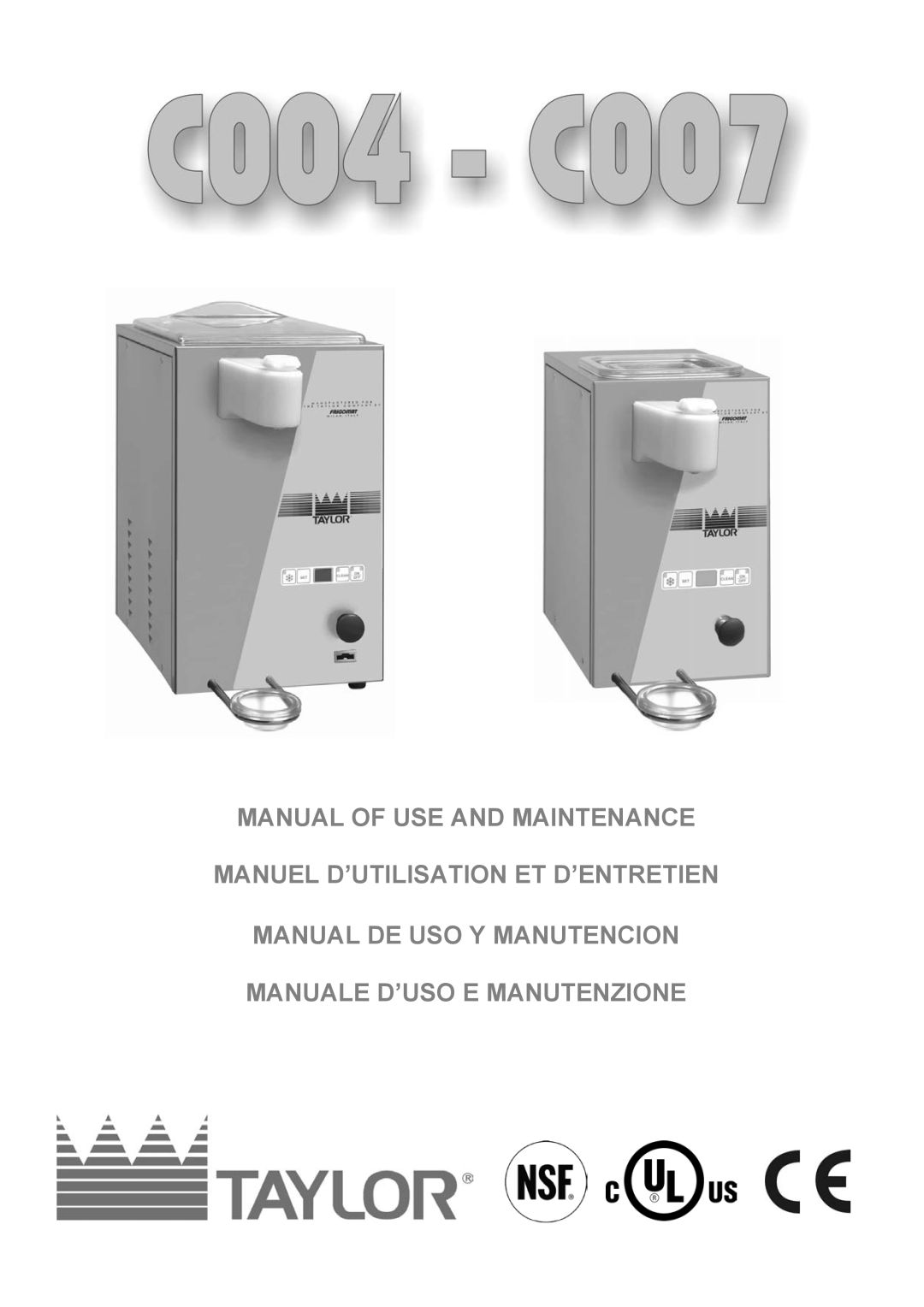 Taylor C004 - C007 manuel dutilisation Manual Of Use And Maintenance Manuel D’Utilisation Et D’Entretien 