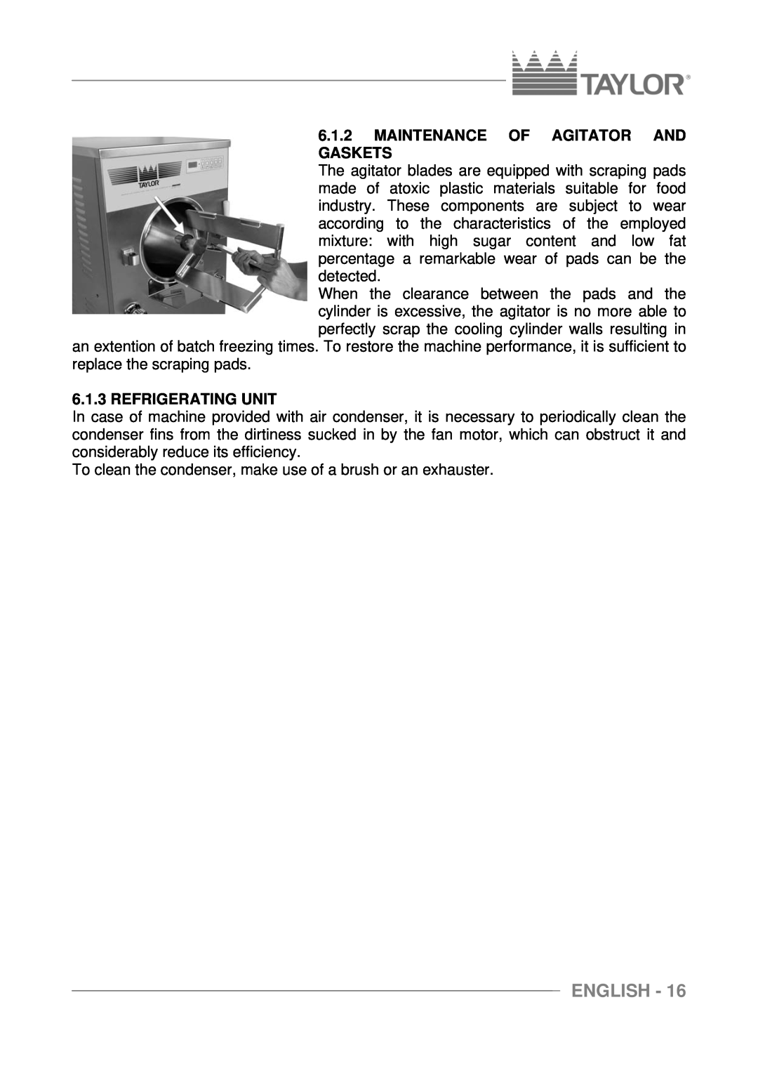 Taylor C116, C117, C118 manuel dutilisation 6.1.2MAINTENANCE OF AGITATOR AND GASKETS, Refrigerating Unit, English 