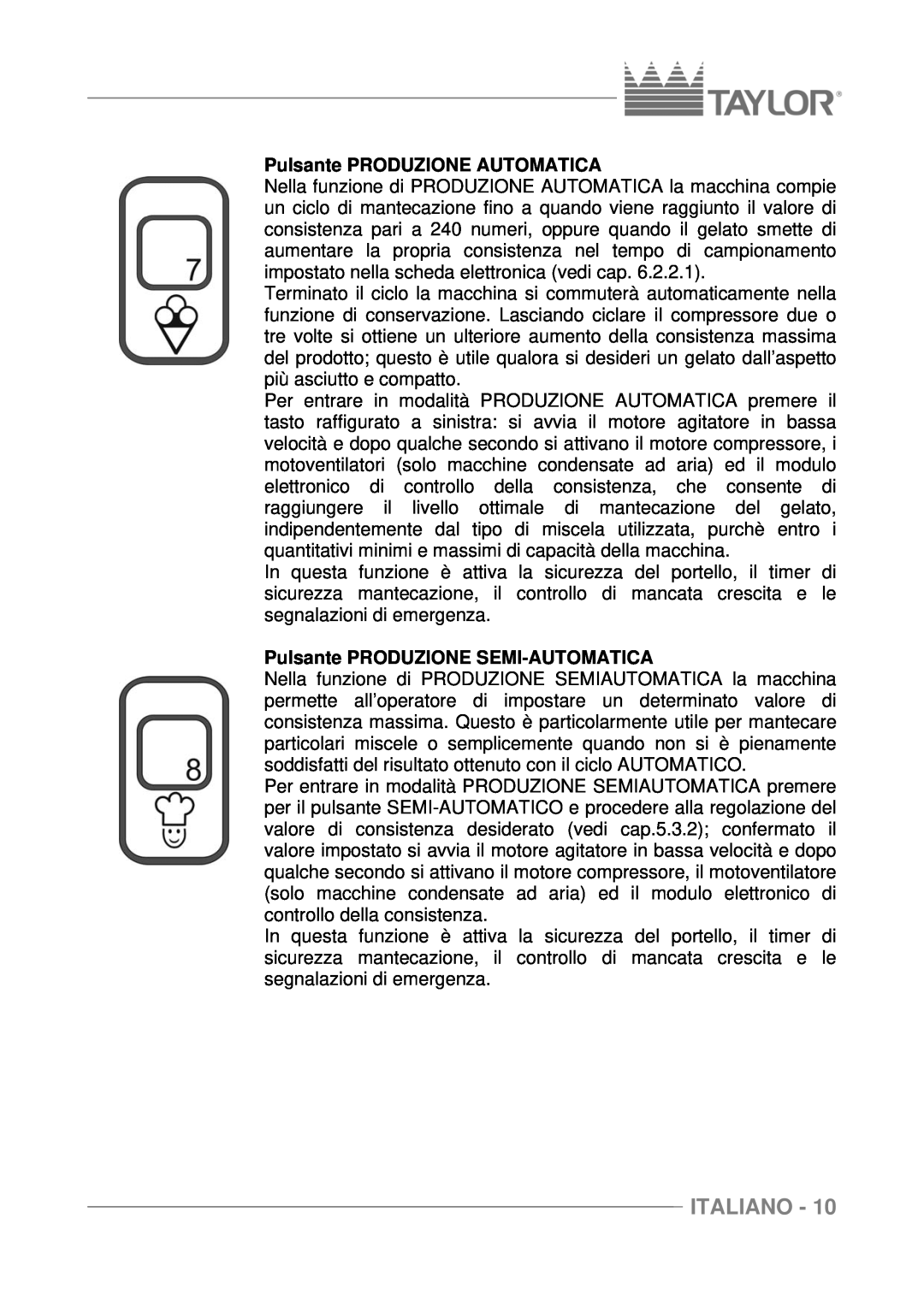 Taylor C116, C117, C118 manuel dutilisation Pulsante PRODUZIONE AUTOMATICA, Pulsante PRODUZIONE SEMI-AUTOMATICA, Italiano 