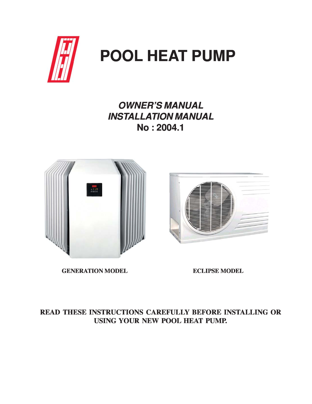 Taylor owner manual Owner’S Manual Installation Manual, Using Your New Pool Heat Pump, Generation Model, Eclipse Model 