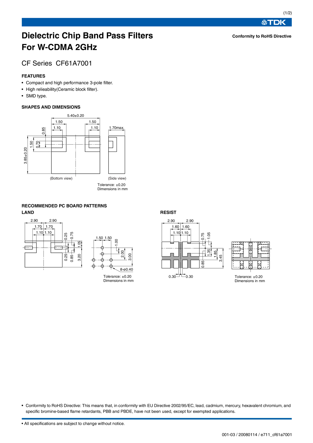 TDK specifications Dielectric Chip Band Pass Filters For W-CDMA 2GHz, CF Series CF61A7001, Features 