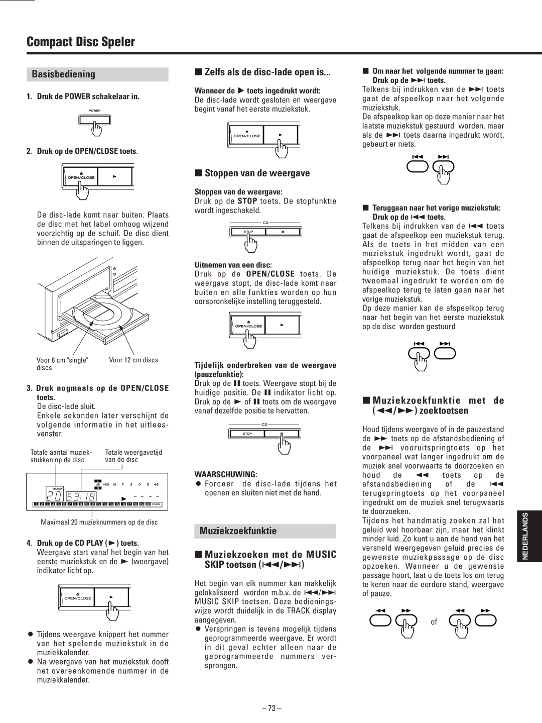 Teac AD-500 owner manual Compact Disc Speler, Basisbediening, ∑ Zelfs als de disc-lade open is, ∑ Stoppen van de weergave 