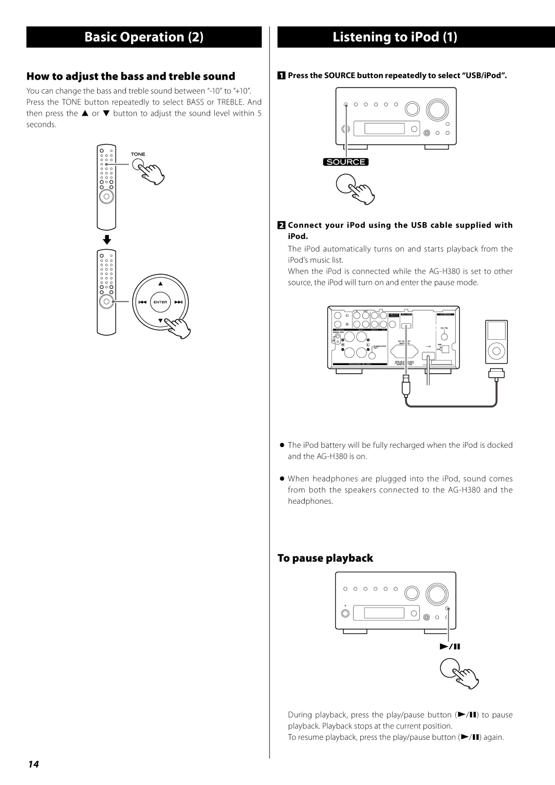 Teac AG-H380 owner manual Listening to iPod, How to adjust the bass and treble sound, To pause playback 