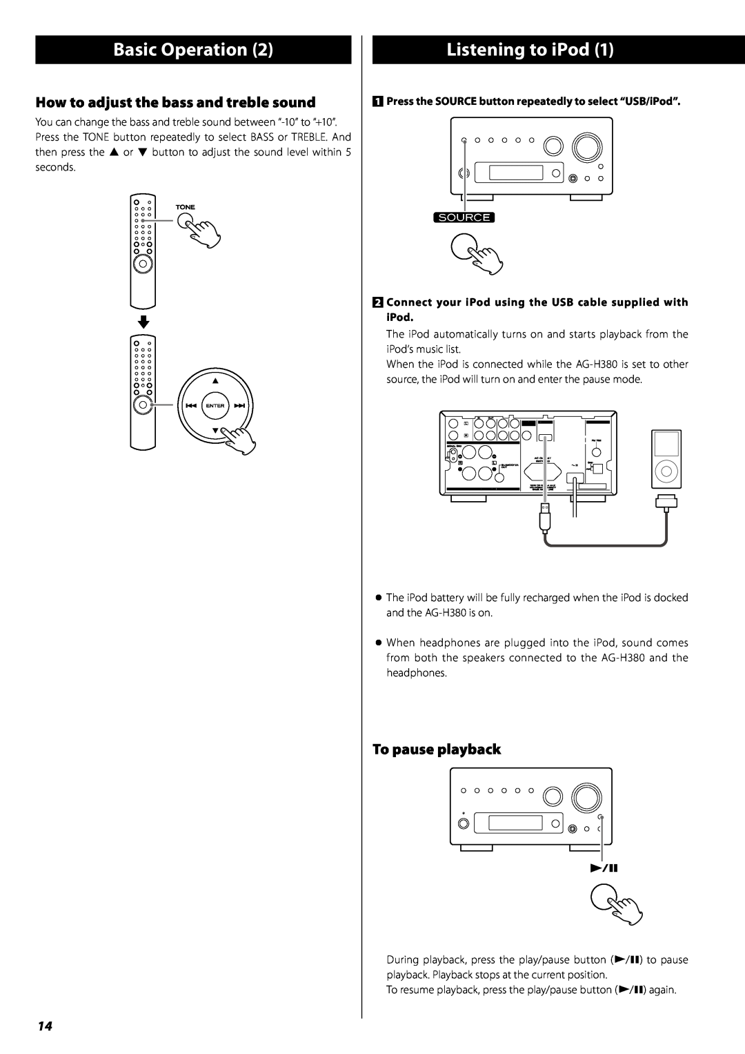 Teac AG-H380 owner manual Listening to iPod, How to adjust the bass and treble sound, To pause playback, Basic Operation 