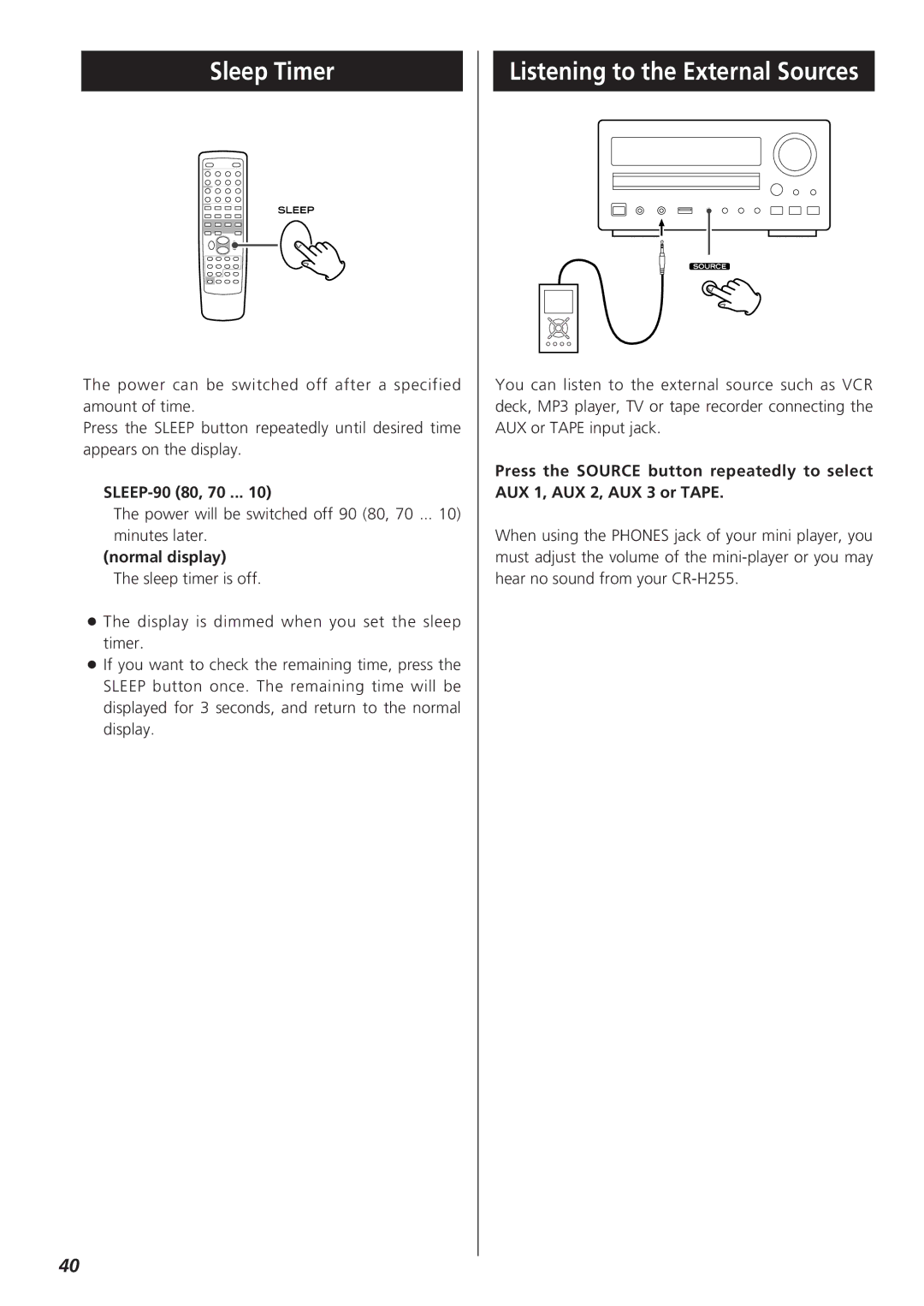 Teac CR-H255 owner manual Sleep Timer, Listening to the External Sources, SLEEP-90 80, 70, Normal display 