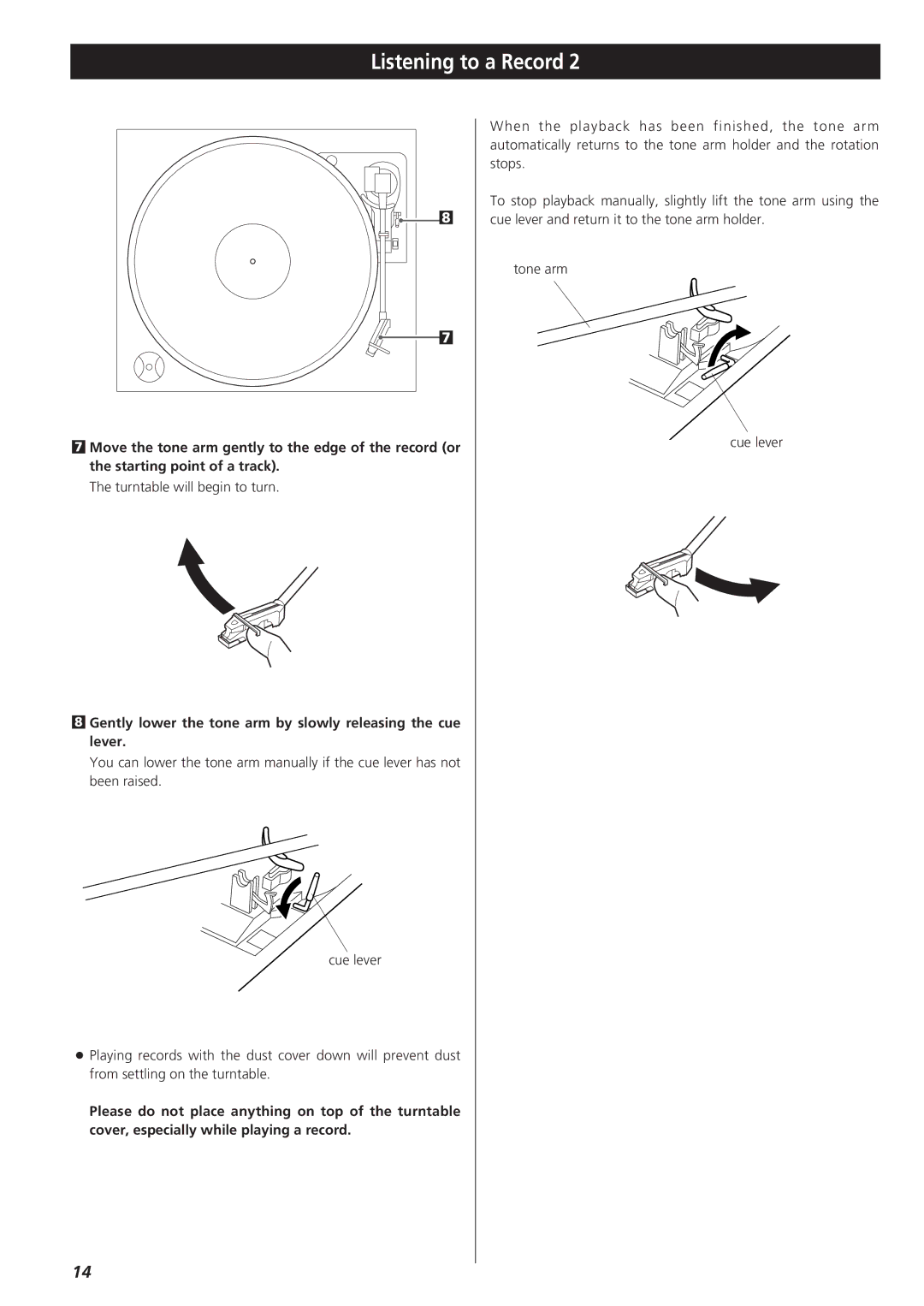 Teac GF-350 owner manual Turntable will begin to turn, Gently lower the tone arm by slowly releasing the cue lever 