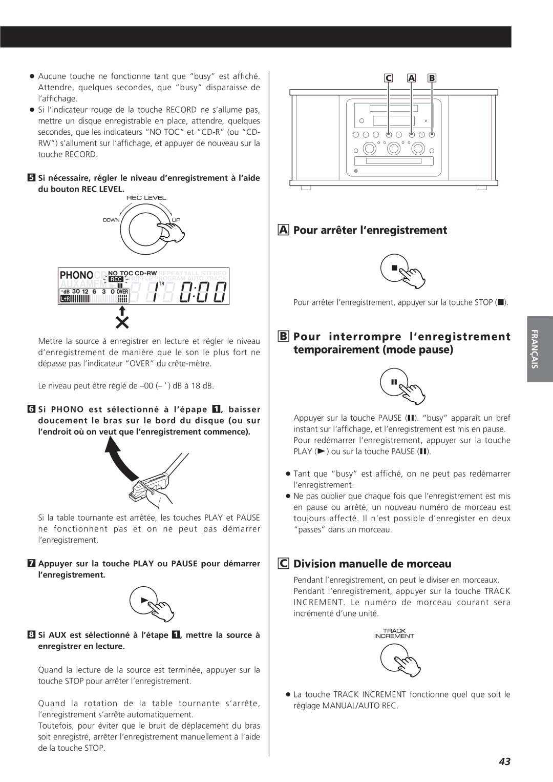 Teac GF-350 owner manual Pour arrêter l’enregistrement, Pour interrompre l’enregistrement temporairement mode pause 