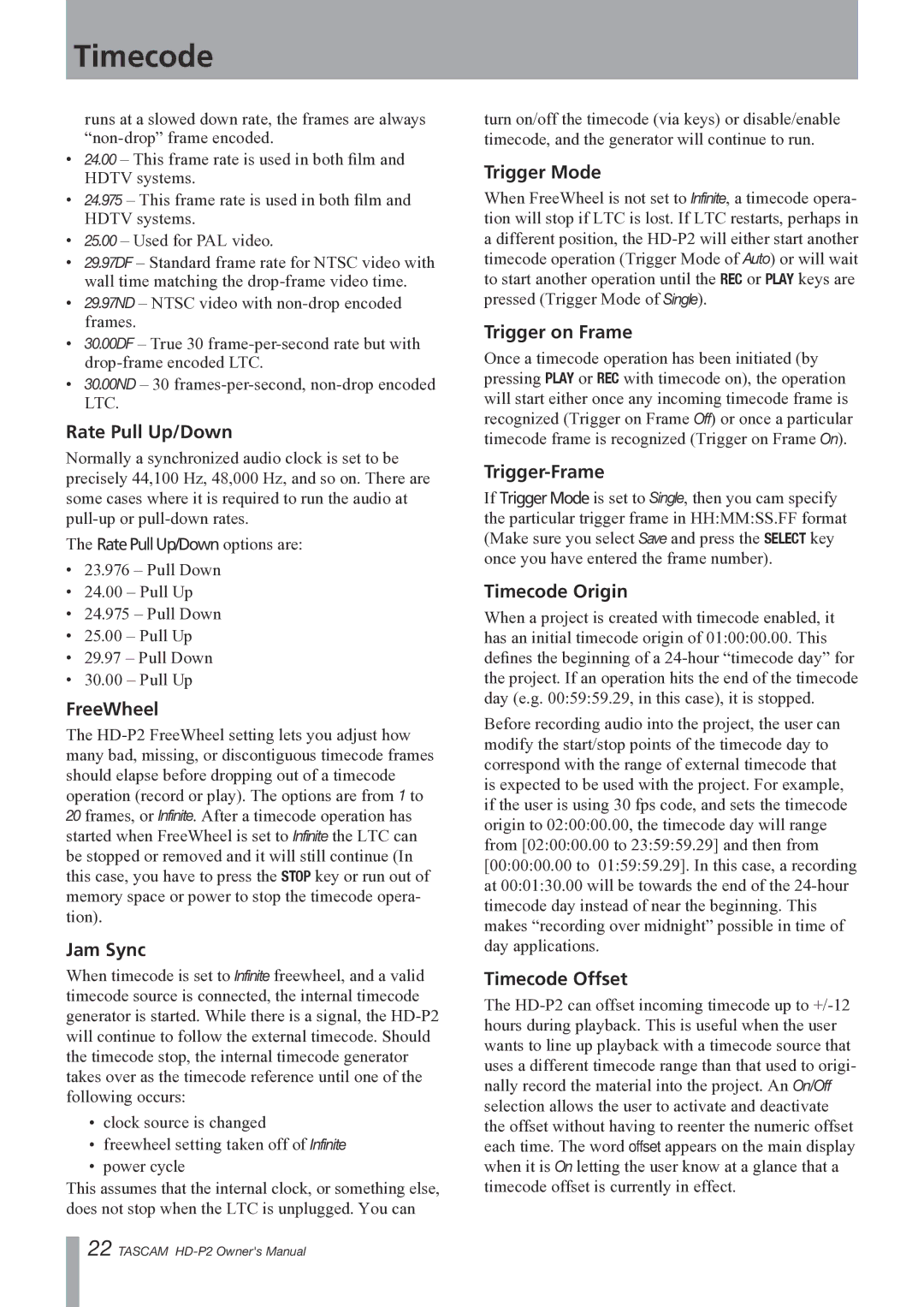 Teac HD-P2 Rate Pull Up/Down, FreeWheel, Jam Sync, Trigger Mode, Trigger on Frame, Trigger-Frame, Timecode Origin 