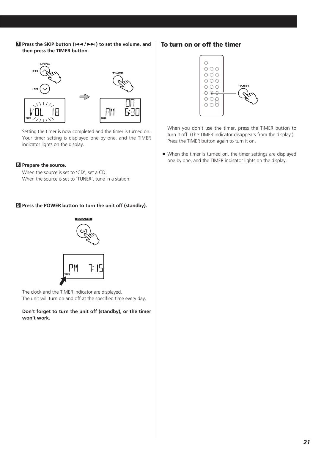 Teac MC-DX25 To turn on or off the timer, Prepare the source, Press the Power button to turn the unit off standby 