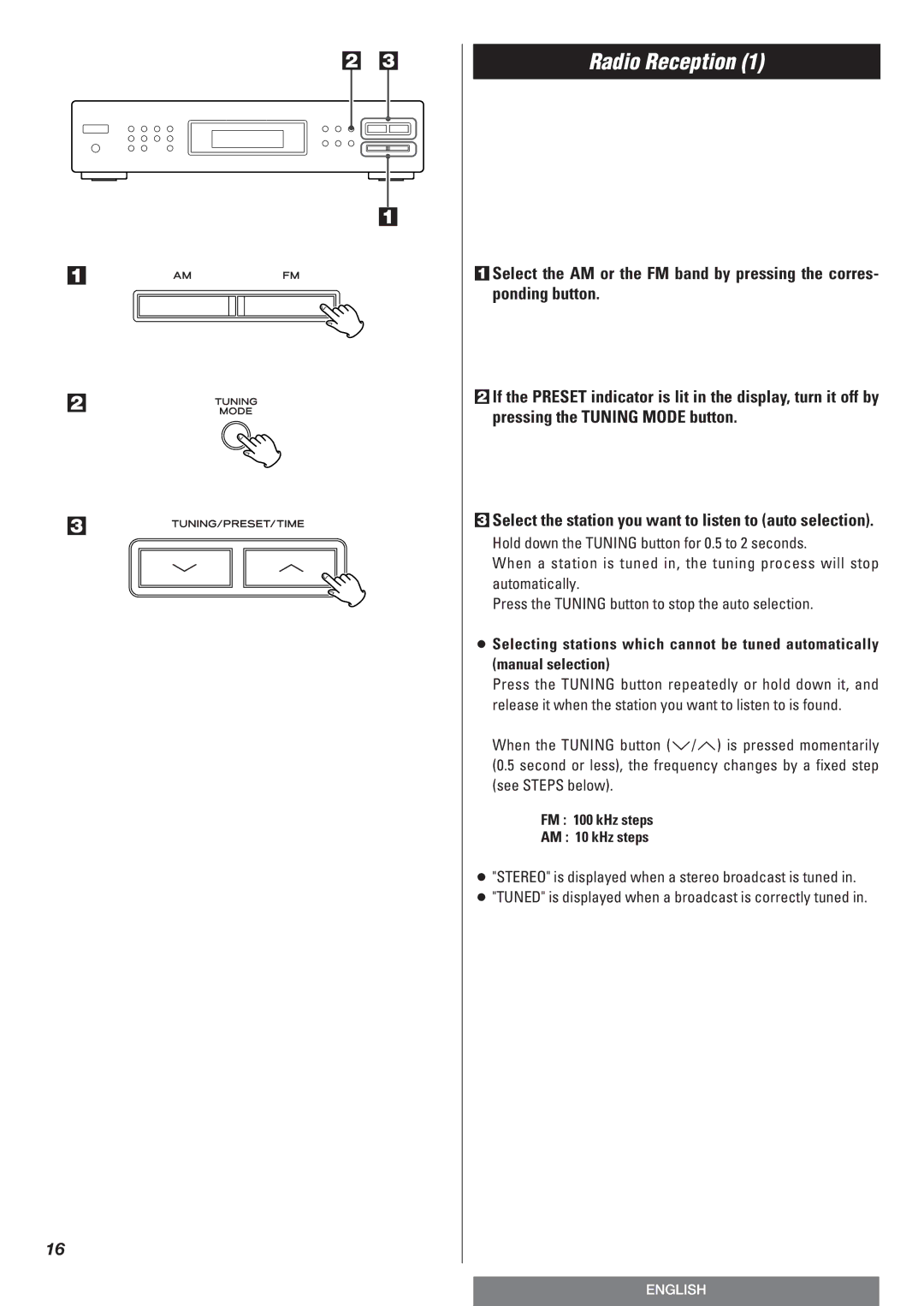 Teac T-R670AM Radio Reception, Select the station you want to listen to auto selection, FM 100 kHz steps AM 10 kHz steps 