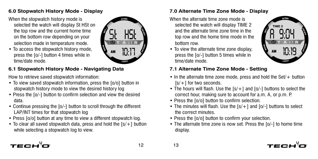 Tech4o Alti-Ski Stopwatch History Mode Display, Stopwatch History Mode Navigating Data, Alternate Time Zone Mode Display 