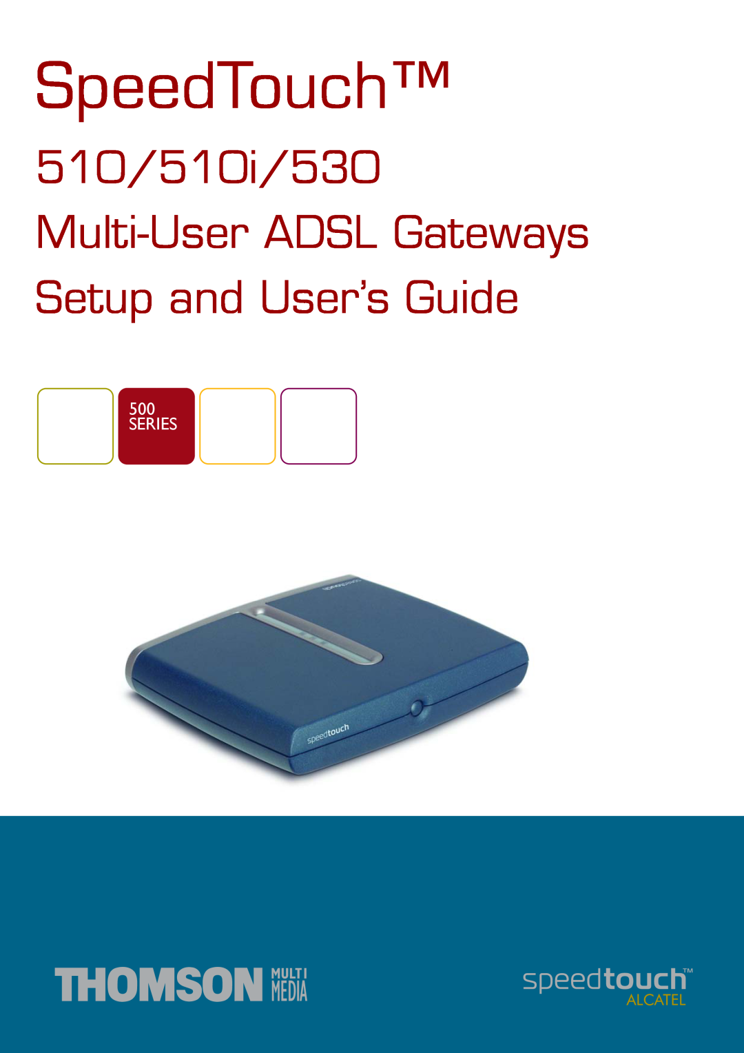 Technicolor - Thomson 510, 510i, 530 manual SpeedTouch, 510/510i/530 Multi-User ADSL Gateways Setup and User’s Guide 