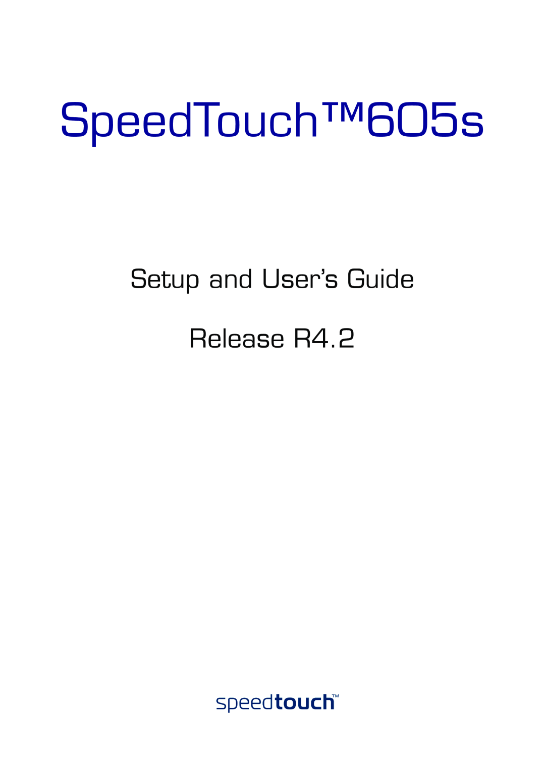 Technicolor - Thomson 605S manual SpeedTouch605s, Setup and User’s Guide Release R4.2 
