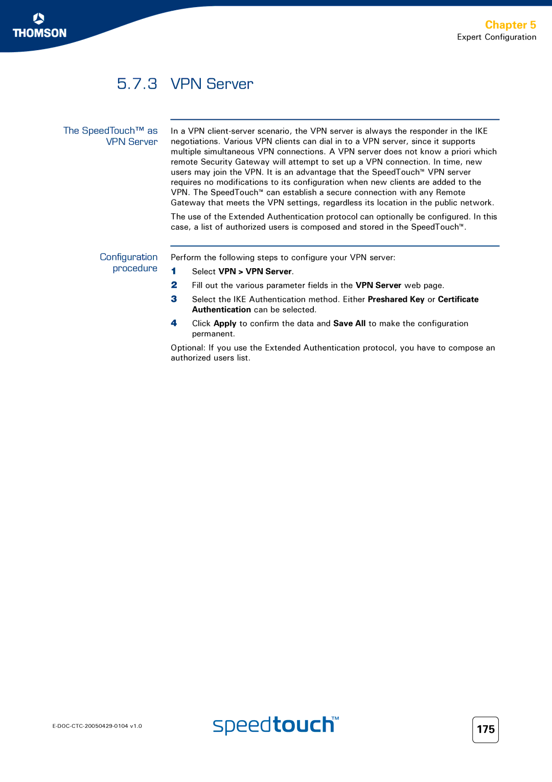 Technicolor - Thomson 605, 620, 608 WL 175, SpeedTouch as VPN Server Configuration procedure, Select VPN VPN Server 