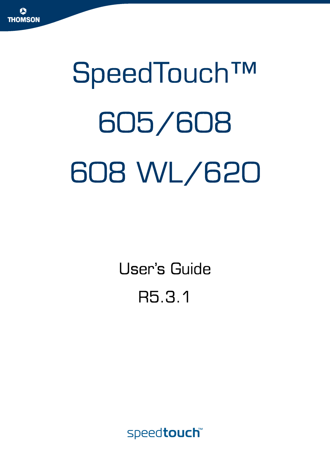 Technicolor - Thomson manual SpeedTouch 605/608 608 WL/620, User’s Guide R5.3.1 