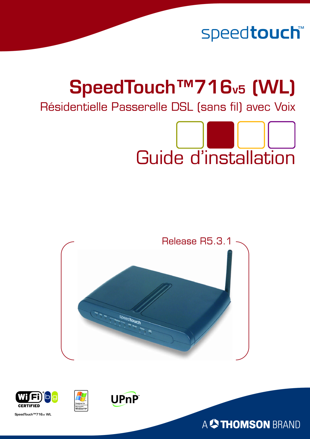Technicolor - Thomson 716V5 (WL) manual SpeedTouch716v5 WL, Guide d’installation, Release R5.3.1 