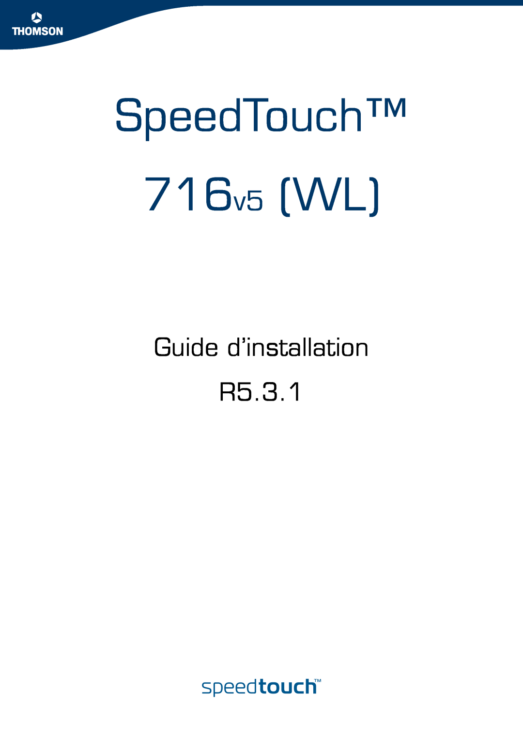 Technicolor - Thomson 716V5 (WL) manual SpeedTouch, 716v5 WL, Guide d’installation R5.3.1 