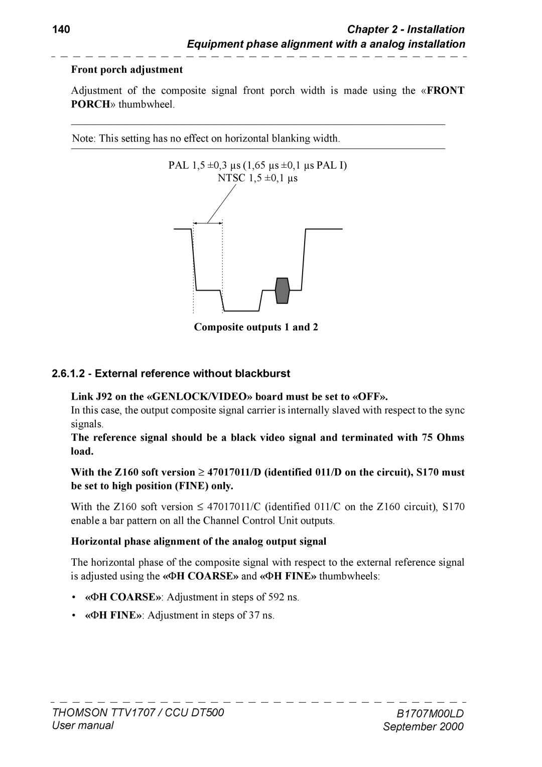 Technicolor - Thomson CCU DT 500 140, Front porch adjustment, Composite outputs 1, External reference without blackburst 