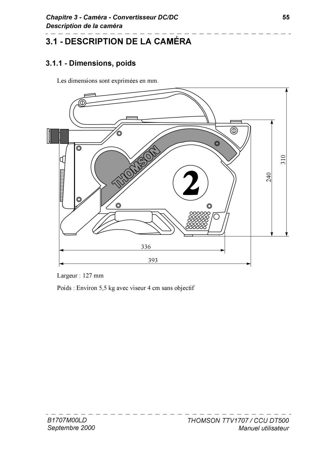 Technicolor - Thomson CAMERA TTV 1707, CCU DT 500 manuel dutilisation Description DE LA Caméra, Dimensions, poids 