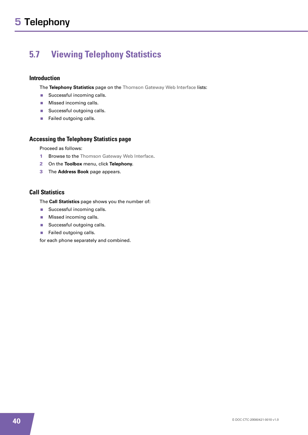 Technicolor - Thomson TG784 manual Viewing Telephony Statistics, Accessing the Telephony Statistics, Call Statistics 