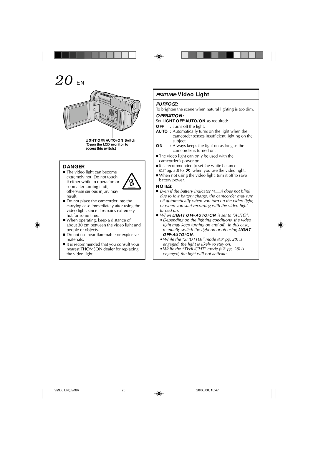 Technicolor - Thomson VMD 6 Basic Recording For Video And D.S.C, Feature Video Light, Set Light OFF/AUTO/ON as required 