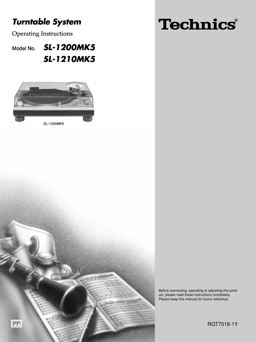Technics manual Model No. SL-1200MK5, RQT7018-1Y, Turntable System, SL-1210MK5, Operating Instructions 