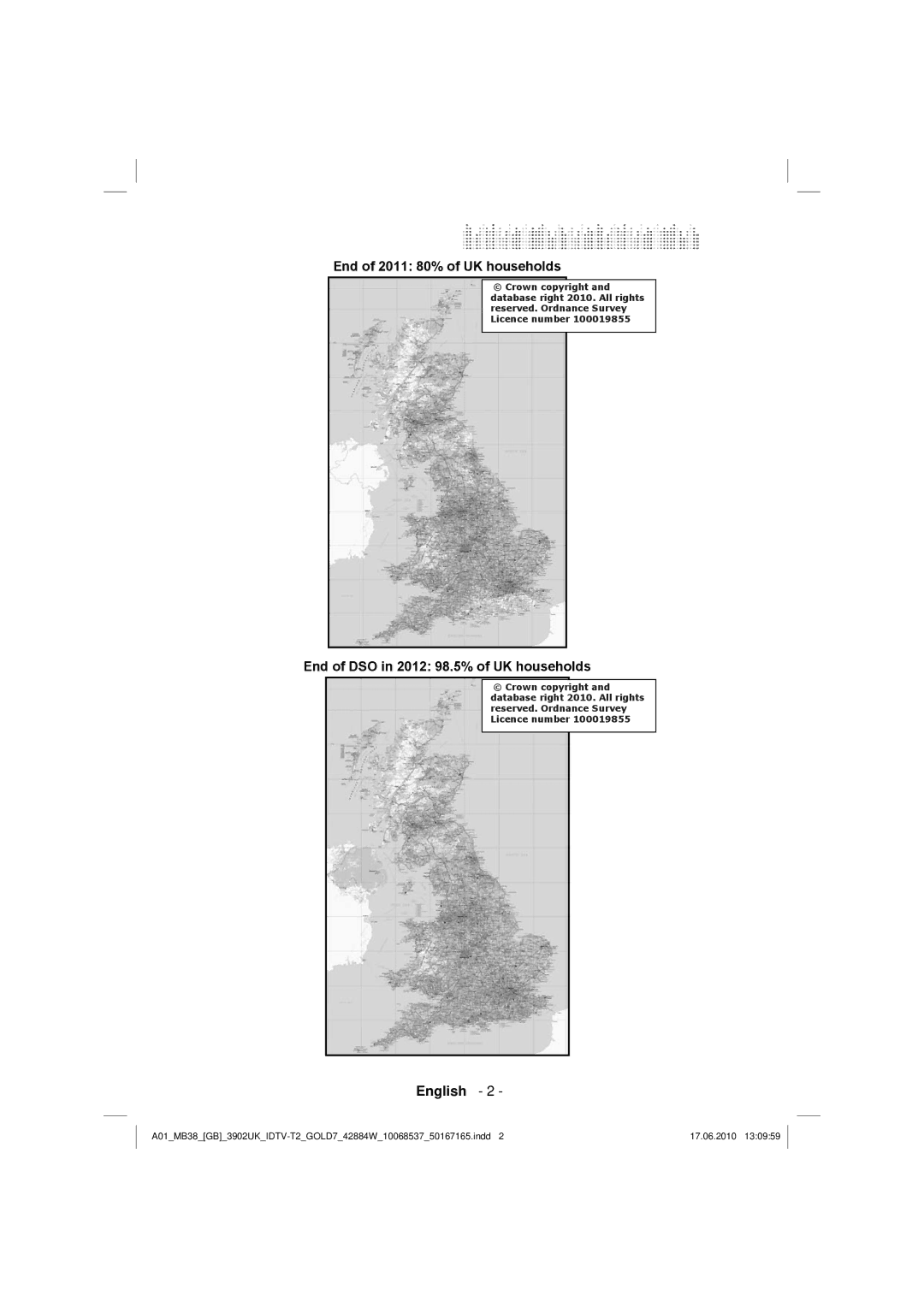 Technika 42-2030 operating instructions End of 2011 80% of UK households, End of DSO in 2012 98.5% of UK households 