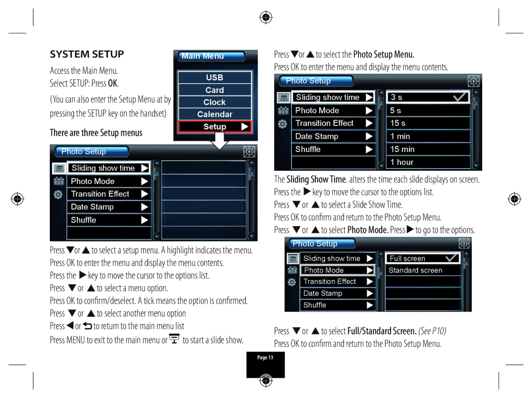 Technika A700 manual System Setup, Access the Main Menu Select Setup Press OK, Press or to select the Photo Setup Menu 