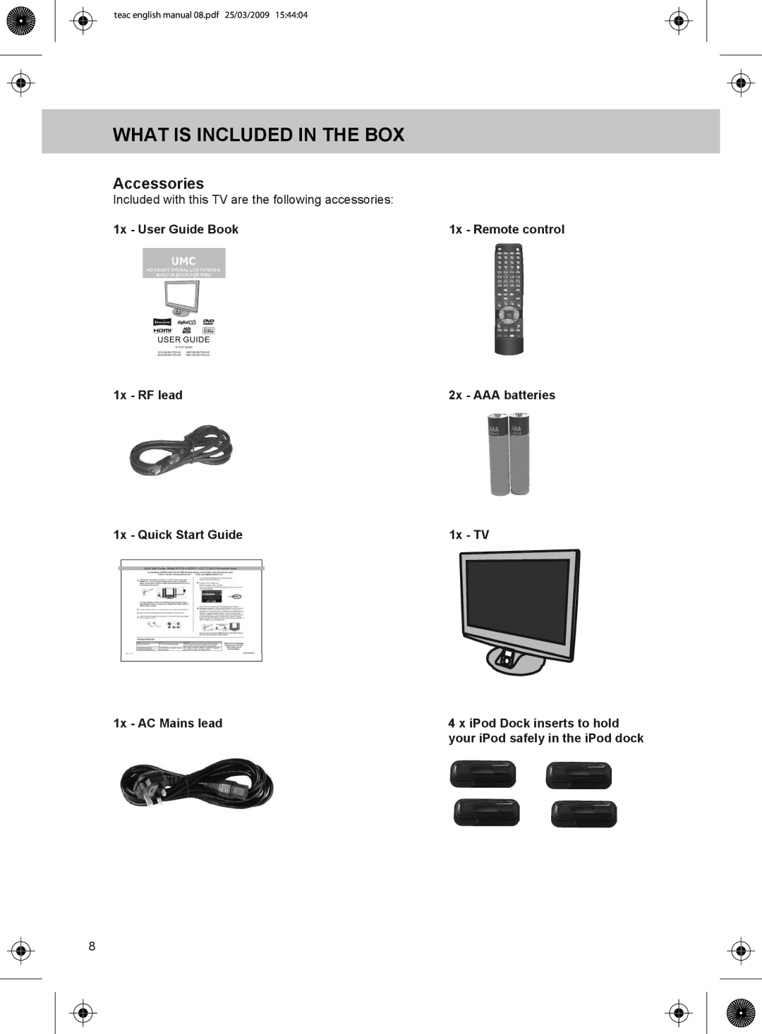 Technika LCD19W-219 What is Included in the BOX, 1x User Guide Book 1x Remote control 1x RF lead, 1x Quick Start Guide 