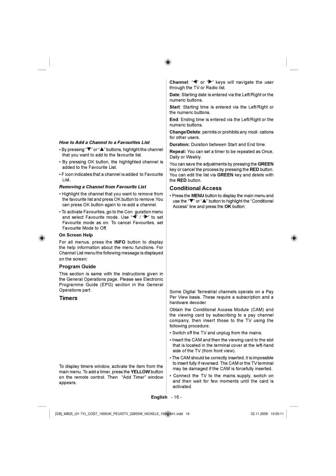 Technika LCD22-921 manual Timers, Conditional Access, Program Guide, How to Add a Channel to a Favourites List 