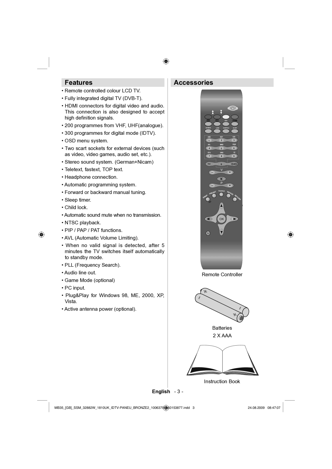 Technika LCD32-909V manual Features, Accessories, Remote Controller Batteries 2 X AAA Instruction Book 