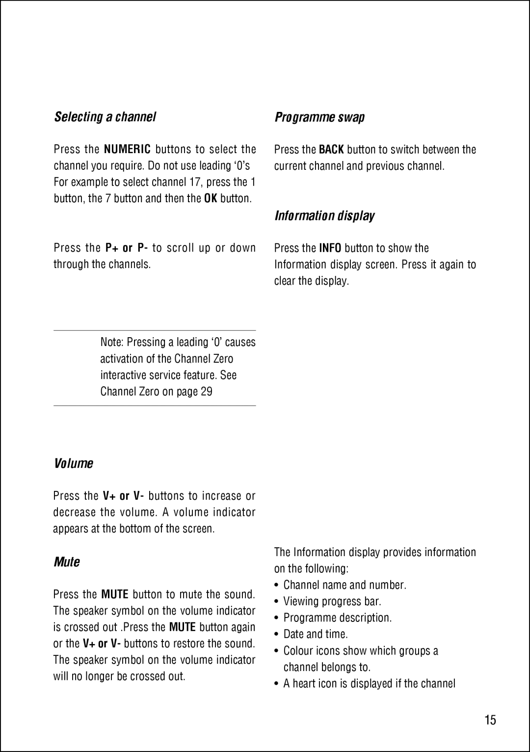 Technika STBHDIS2010 manual Selecting a channel, Volume, Mute, Programme swap, Information display 