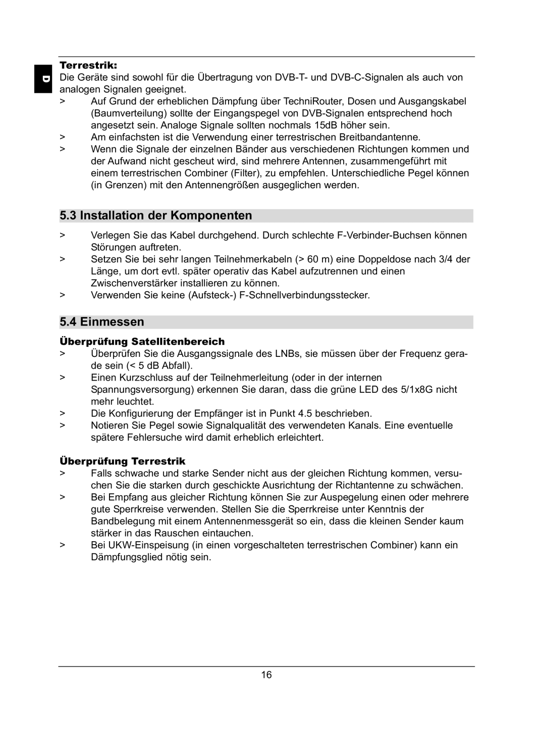 TechniSat 5/2x4 G, 5/2x4 K, 5/1x8 G Installation der Komponenten, Einmessen, Terrestrik, Überprüfung Satellitenbereich 