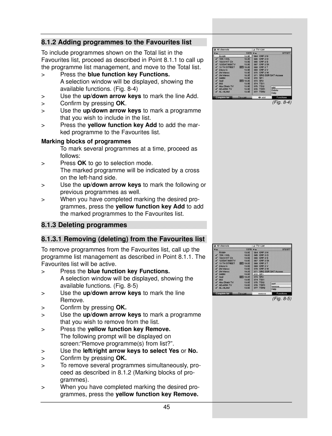 TechniSat DigiCorder S1 manual Adding programmes to the Favourites list, Press the blue function key Functions 