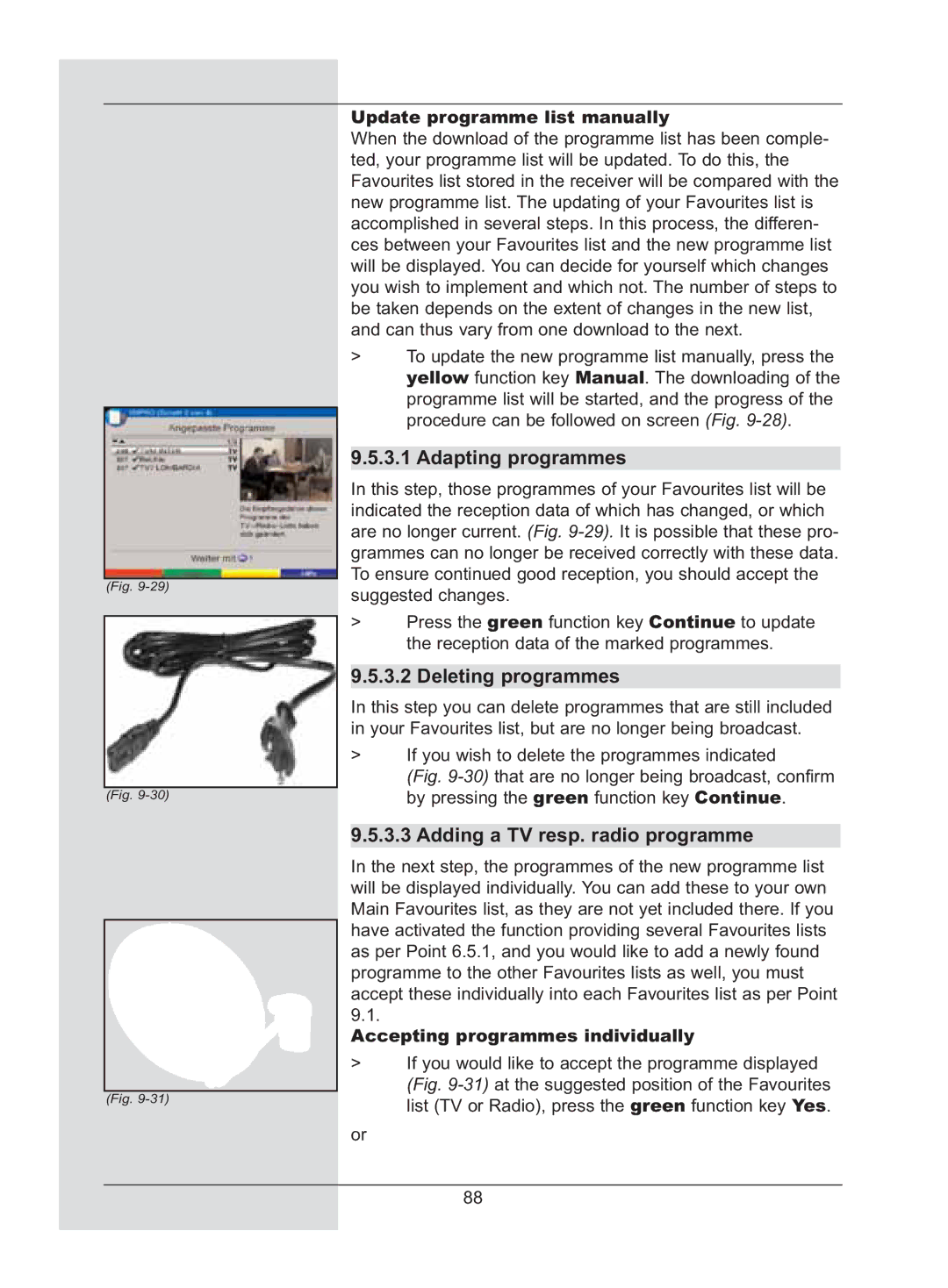 TechniSat DigiCorder S2 manual Adapting programmes, Deleting programmes, Adding a TV resp. radio programme 