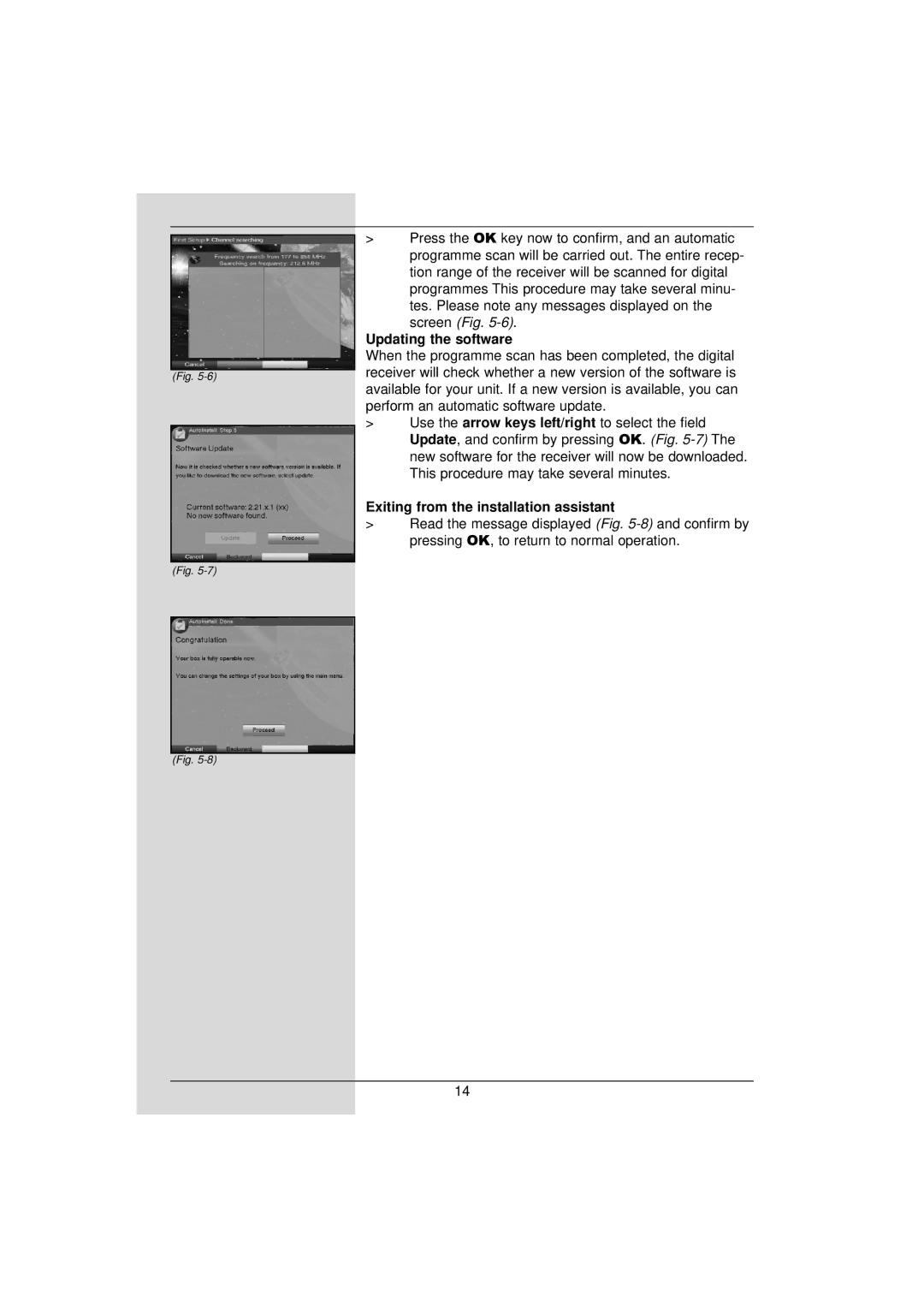 TechniSat DigiPal 2 manual Exiting from the installation assistant 