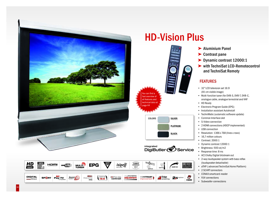 TechniSat DVB-C, DVB-S, DVB-T manual HD-Vision Plus, Aluminium Panel Contrast pane Dynamic contrast 